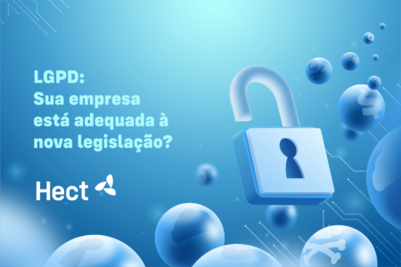 LGPD: sua empresa está adequada à nova legislação?